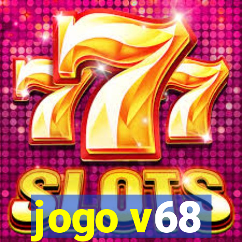 jogo v68